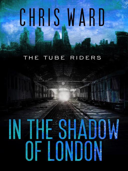 Title details for In the Shadow of London by Chris Ward - Available